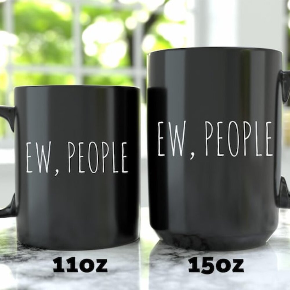 Funny Introvert Quote Mug, Ew, People Black Coffee Mug 73